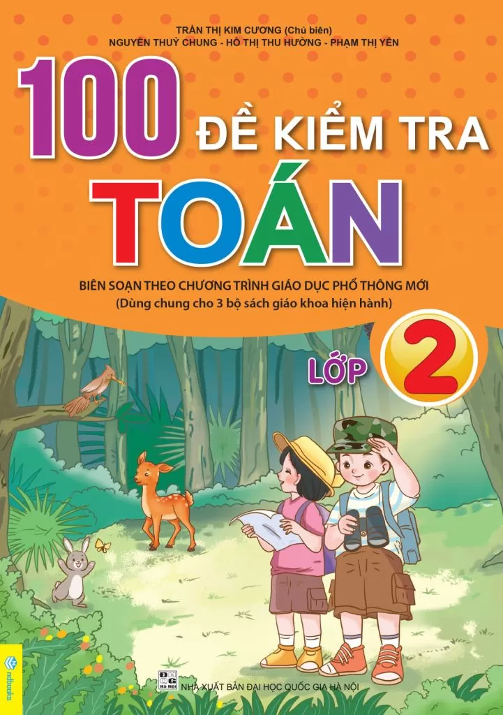 100 ĐỀ KIỂM TRA TOÁN LỚP 2 (Dùng chung cho các bộ SGK hiện hành)